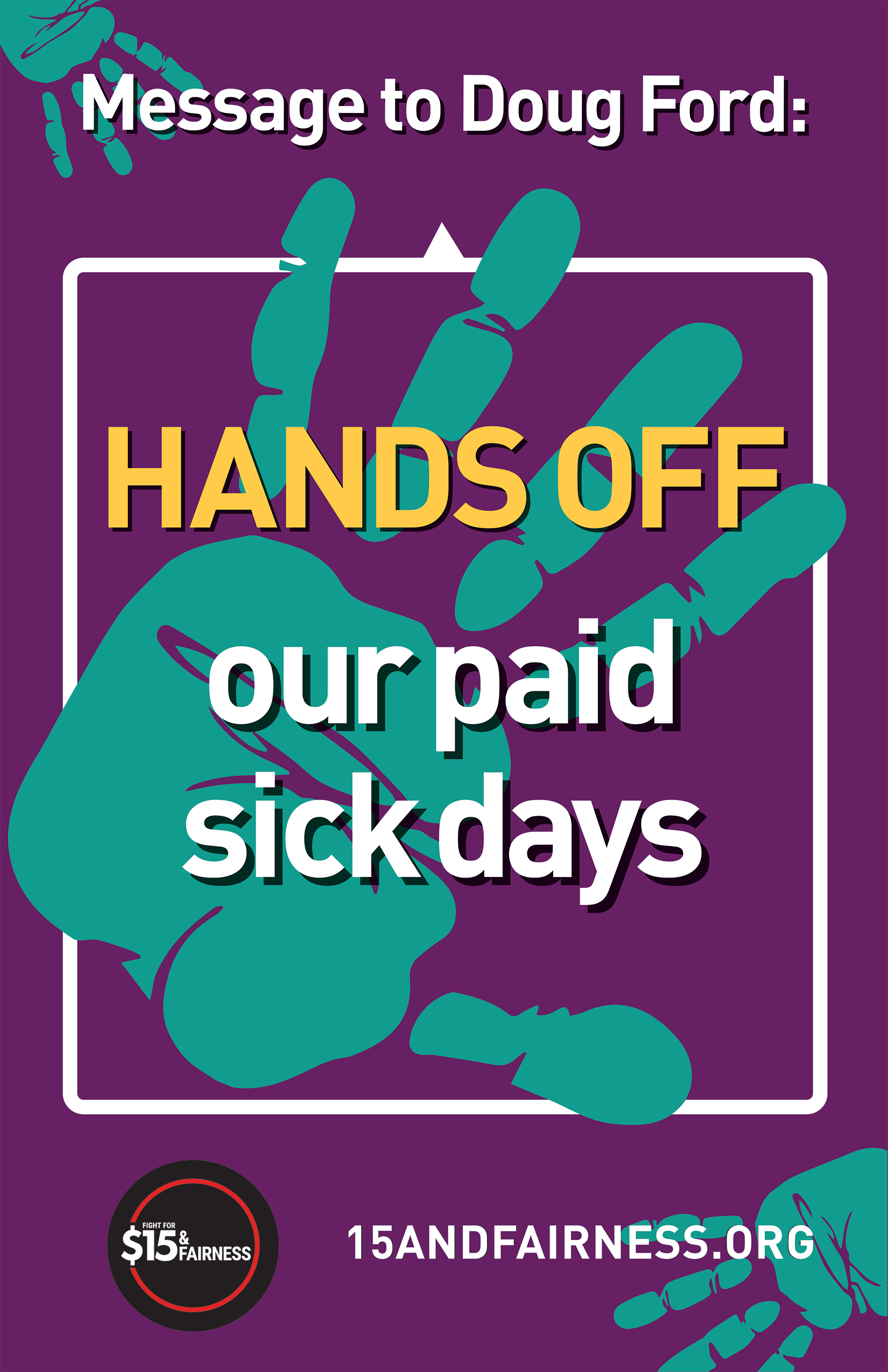 Placard Message to Doug Ford: Hands off our paid sick days image of hand 15andfairness.org